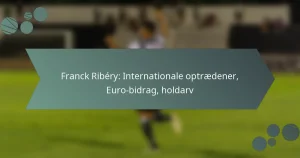 Franck Ribéry: Internationale optrædener, Euro-bidrag, holdarv